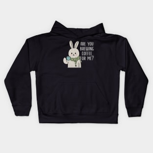 Are You Brewing Coffee For Me Kids Hoodie